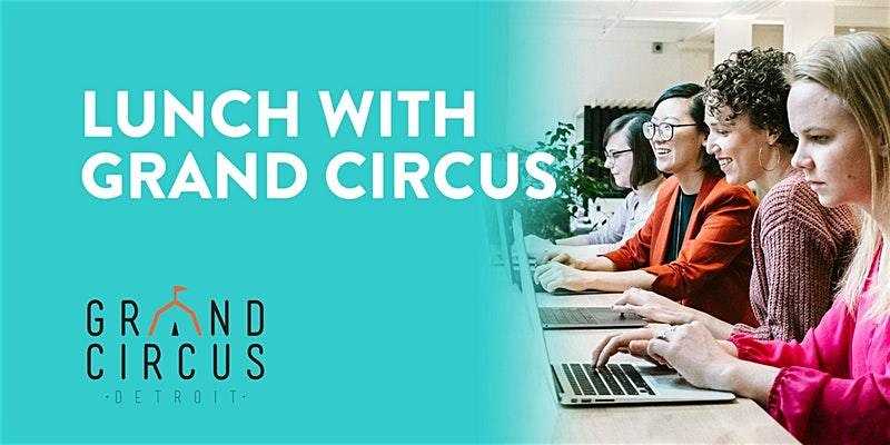 Lunch with Grand Circus, Grand Circus Detroit, Detroit tech jobs