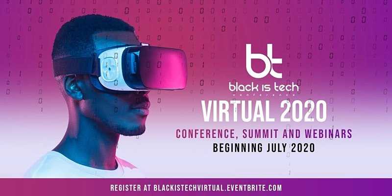 Black Is Tech, tech conferences, tech conference, Black Is Tech Virtual
